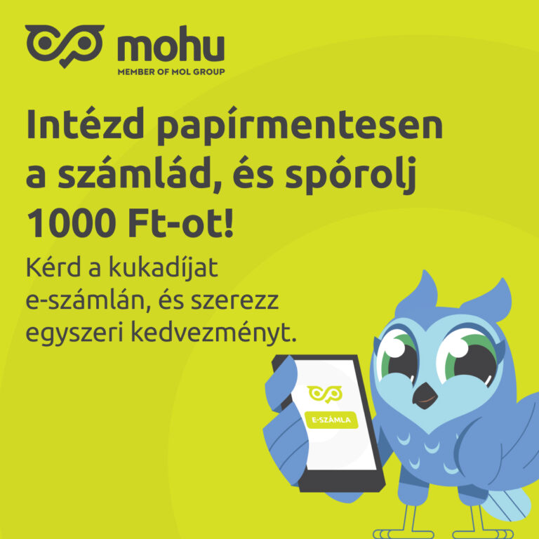MOHU e-számla kampány: intézd papírmentesen a számlád, és spórolj 1000 Ft-ot