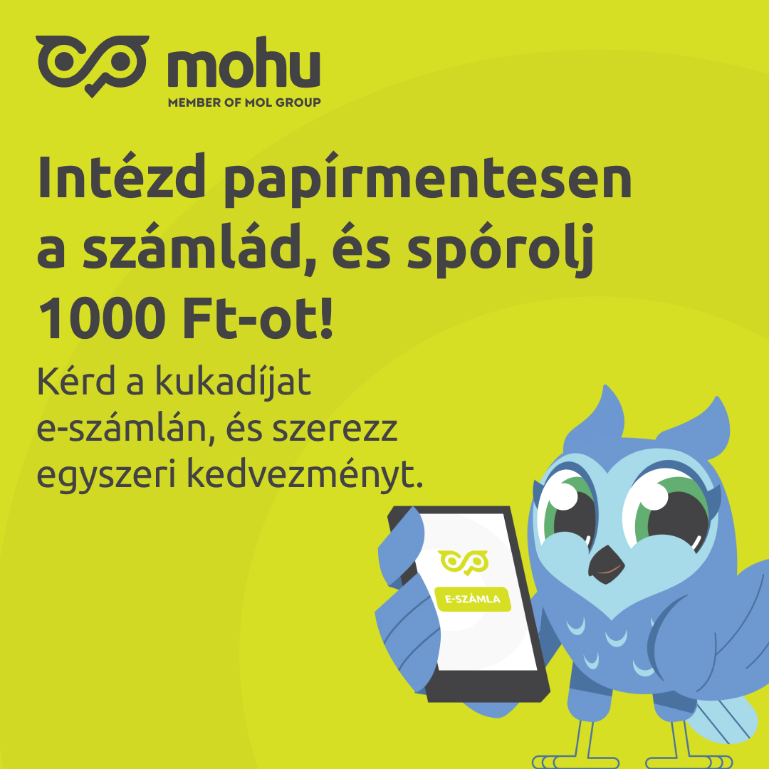MOHU e-számla kampány: intézd papírmentesen a számlád, és spórolj 1000 Ft-ot